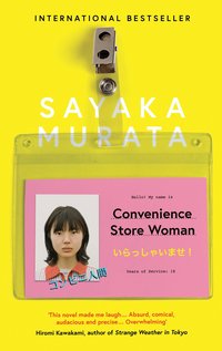 Convenience Store Woman (Portobello Books 2018)