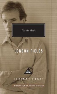 London Fields (Everyman's Library 2014)