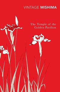 The Temple Of The Golden Pavilion (Vintage Classics 2011)