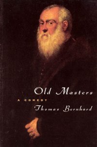 Old Masters: A Comedy (University of Chicago Press 1992)