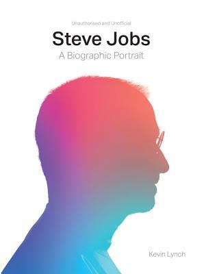 Steve Jobs: A Biographic Portrait of the Genius of