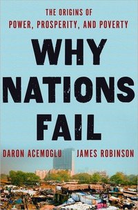 Why Nations Fail (Crown Business 2012)