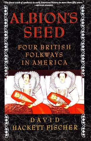 Albion's Seed: Four British Folkways in America