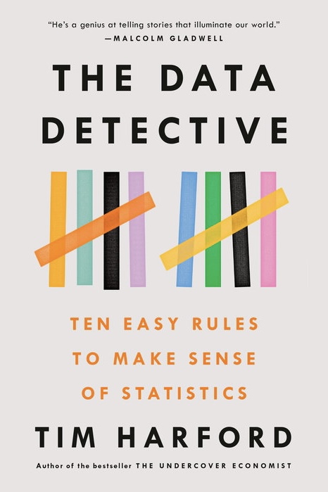 The Data Detective: Ten Easy Rules to Make Sense of Statistics