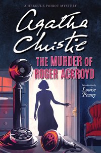 The Murder of Roger Ackroyd: A Hercule Poirot Mystery (William Morrow & Company 2021)