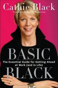 Basic Black: The Essential Guide for Getting Ahead at Work