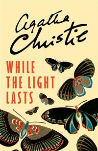 While the Light Lasts (HarperCollins 2016)