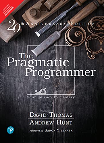 The Pragmatic Programmer, 20th Anniversary Edition your journey to mastery