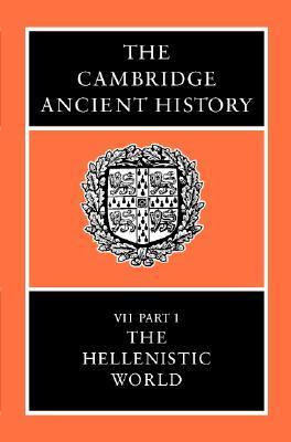 The Cambridge Ancient History, Volume 7, Part 1: The Hellenistic World