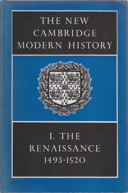 The New Cambridge Modern History, Volume 1: The Renaissance, 1493-1520