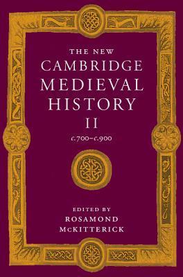 The New Cambridge Medieval History, Volume 2: c.700 - c.900