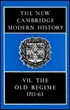 The New Cambridge Modern History, Volume 7: The Old Regime, 1713-1763