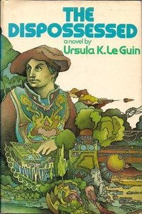 The Dispossessed: An Ambiguous Utopia (Harper & Row Pub., NY 1974)