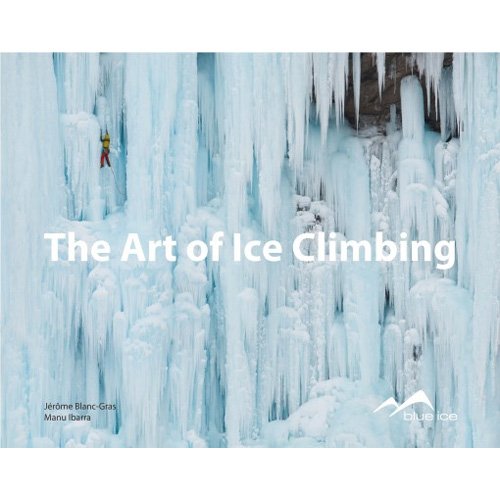 The Art of Ice Climbing