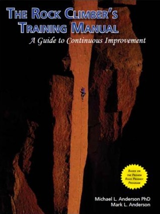 The Rock Climber's Training Manual | A Guide to Continuous Improvement