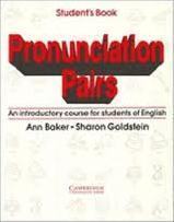 Pronunciation Pairs: An Introductory Course for Students of English