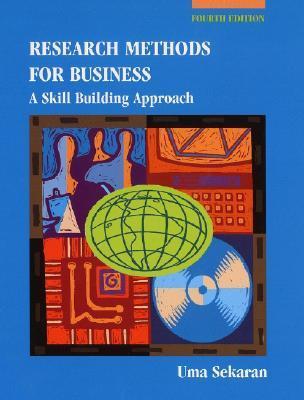 Research Methods for Business: A Skill Building Approach