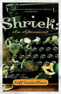 Shriek: An Afterword (Tor Books 2006)