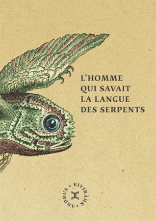 L’Homme qui savait la langue des serpents