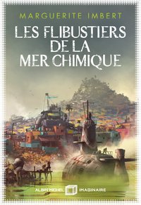 Les Flibustiers de la mer chimique