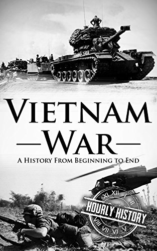 Vietnam War: A History From Beginning to End