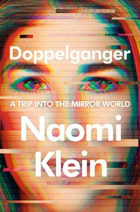 Doppelganger: A Trip into the Mirror World (Farrar, Straus and Giroux 2023)