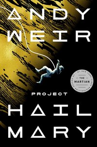 Project Hail Mary (Ballantine Books 2021)