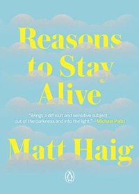 Reasons to Stay Alive (Penguin Life 2016)