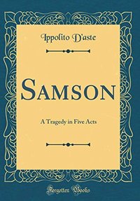 Samson: A Tragedy in Five Acts