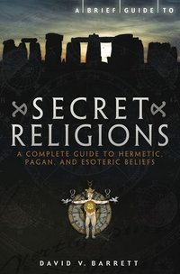 A Brief Guide to Secret Religions