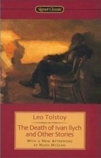 The Death of Ivan Ilych and Other Stories (Signet Classics 2003)