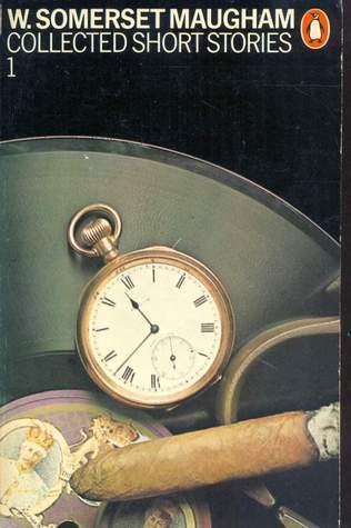 The Collected Short Stories of W. Somerset Maugham: Volume 1