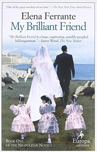 My Brilliant Friend (Europa Editions 2012)