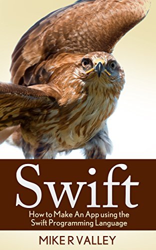 Swift: How to Make an App with the Swift Programming Language