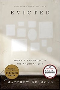 Evicted: Poverty and Profit in the American City (Broadway Books 2016)