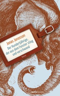Der Hundertjährige, der aus dem Fenster stieg und verschwand (carl's books 2011)