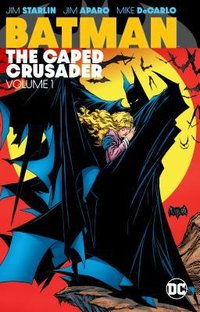 Batman: The Caped Crusader, Vol. 1