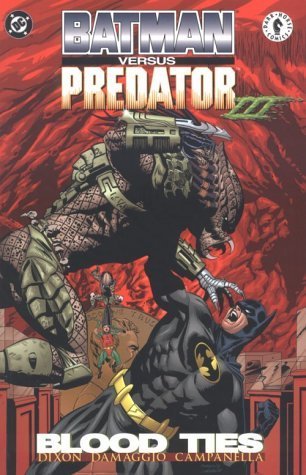 Batman Vs Predator: Blood Ties
