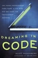 Dreaming in Code: Two Dozen Programmers, Three Years, 4,732 Bugs, and One Quest for Transcendent Software (Crown 2007)