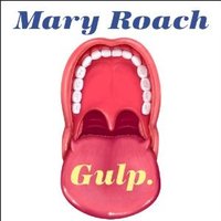 Gulp: Adventures on the Alimentary Canal (Tantor Audio 2013)