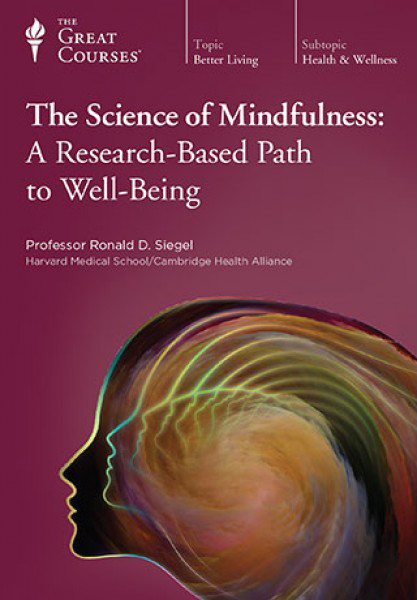 The Science of Mindfulness: A Research-Based Path to Well-Being
