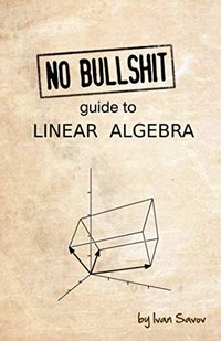 NEW-No bullshit guide to linear algebra