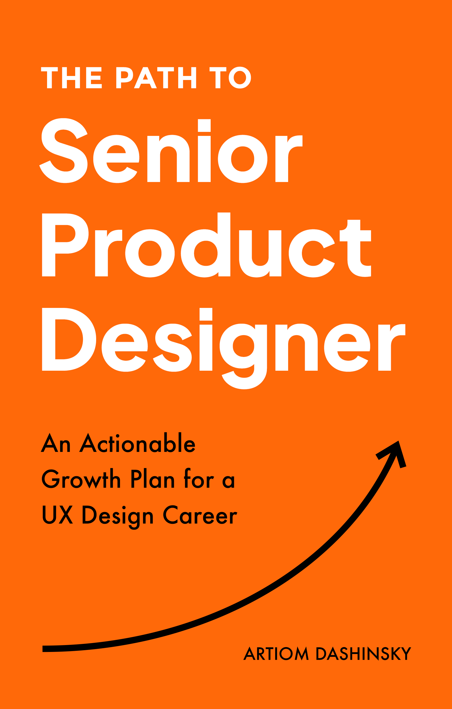 The Path to Senior Product Designer: An Actionable Growth Plan for a UX Design Career