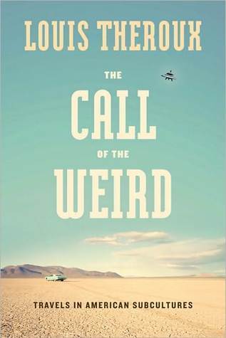 The Call of the Weird: Travels in American Subcultures