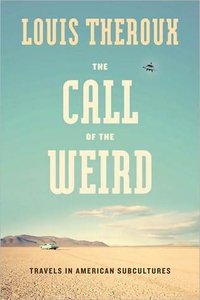 The Call of the Weird: Travels in American Subcultures