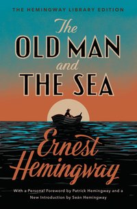 The Old Man and the Sea: The Hemingway Library Edition (Scribner 2020)