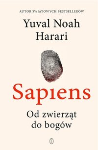 Sapiens. Od zwierząt do bogów (Wydawnictwo Literackie 2018)