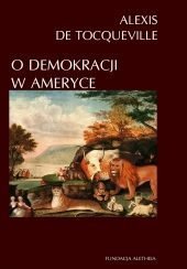 O demokracji w Ameryce (Wydawnictwo Aletheia 2005)