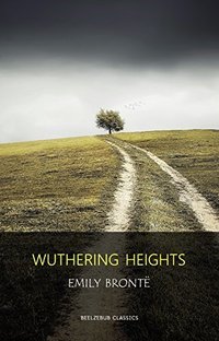 Wuthering Heights (Beelzebub Classics 2020)