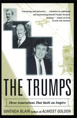 The Trumps: Three Generations of Builders and a President
